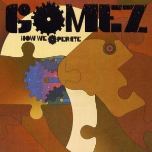 Gomez How We Operate, 2006