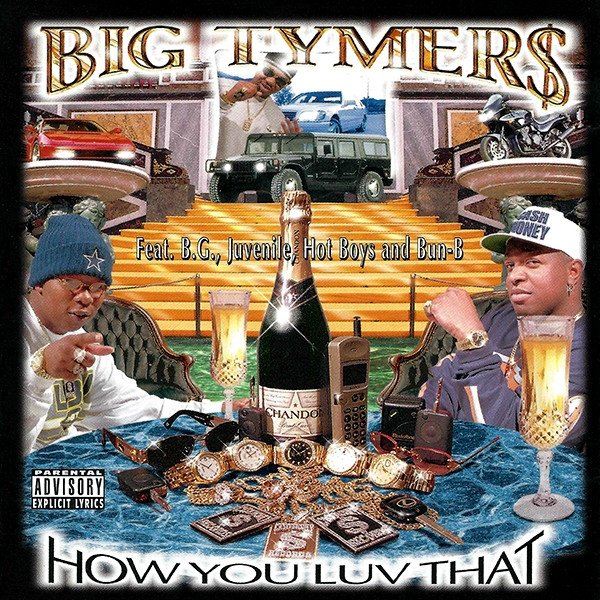 Big Tymers How You Luv That, 1998