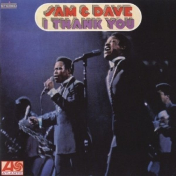 Sam & Dave  I Thank You, 1968