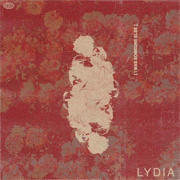 Lydia I Was Someone Else, 2020