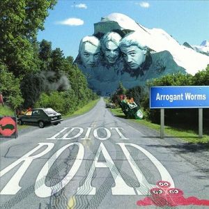 The Arrogant Worms Idiot Road, 2001