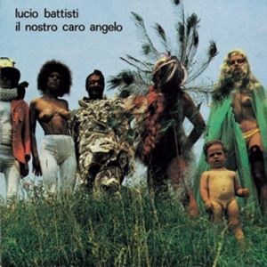Lucio Battisti Il nostro caro angelo, 1973