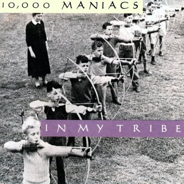 10,000 Maniacs In My Tribe, 1987