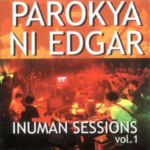 Parokya Ni Edgar Inuman Sessions Vol. 1, 2004