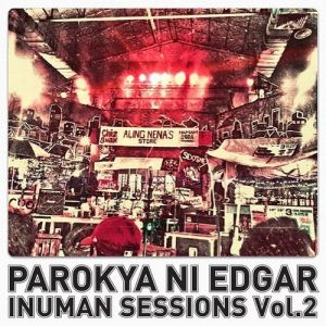 Parokya Ni Edgar Inuman Sessions Vol. 2, 2012