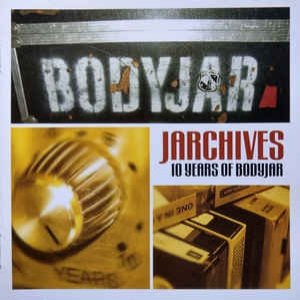 Jarchives: 10 Years of Bodyjar Album 