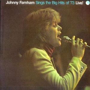 John Farnham Johnny Farnham Sings The Big Hits Of '73 Live!, 1973