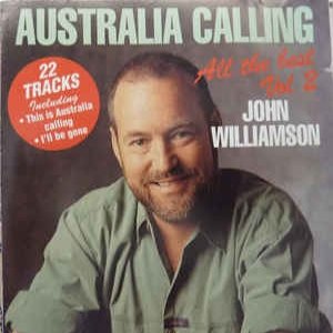 John Williamson Australia Calling – All the Best Vol 2, 1992
