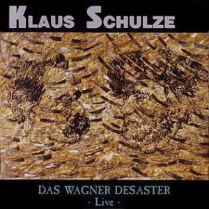 Album Klaus Schulze - Das Wagner Desaster Live