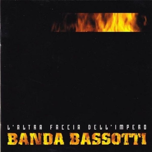 Banda Bassotti L'altra faccia dell'impero, 2002