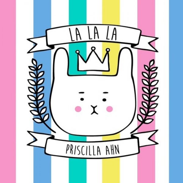 Priscilla Ahn La La La, 2016