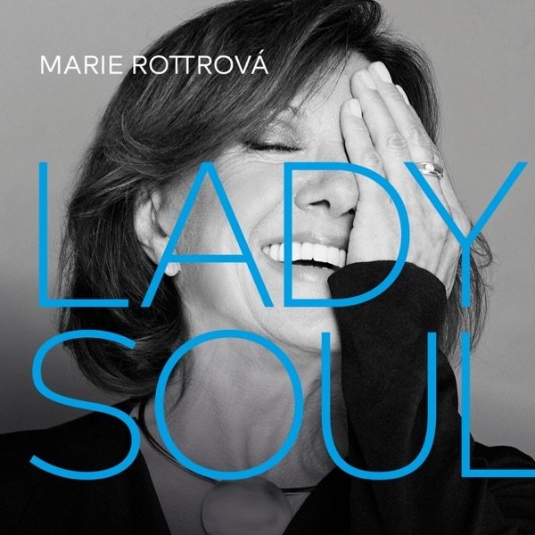 Marie Rottrová Lady Soul, 2018