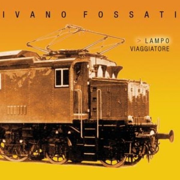 Ivano Fossati Lampo viaggiatore, 2003