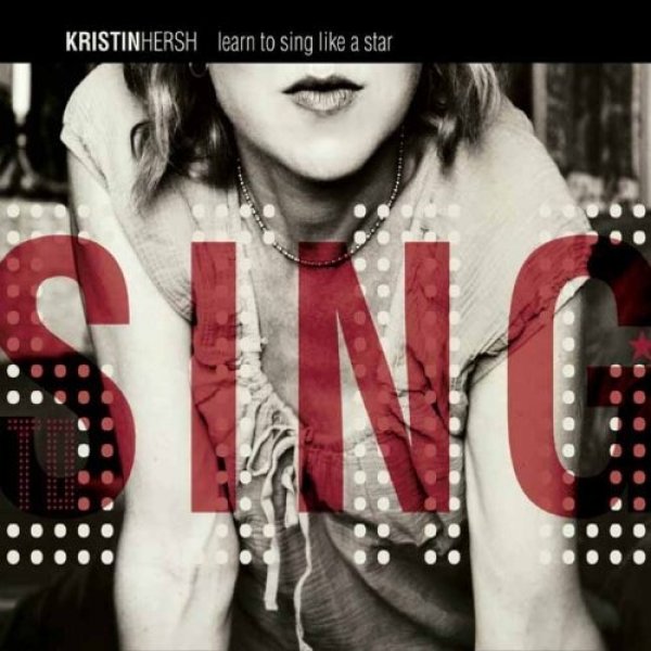 Kristin Hersh Learn to Sing Like a Star, 2007