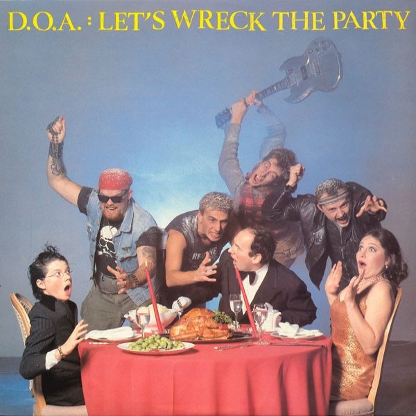 D.O.A. Let's Wreck The Party, 1985