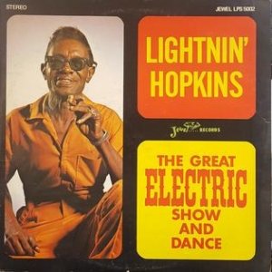 Lightnin' Hopkins The Great Electric Show and Dance, 1969
