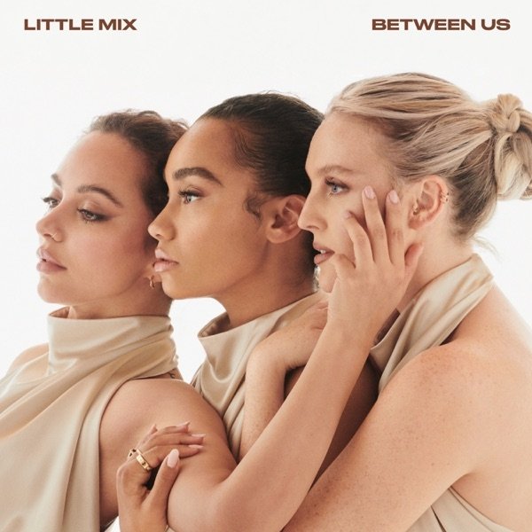 Little Mix Between Us, 2021