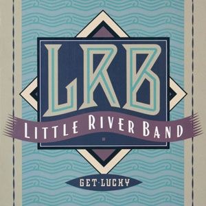 Little River Band Get Lucky, 1990