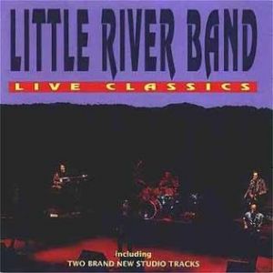 Album Little River Band - Live Classics
