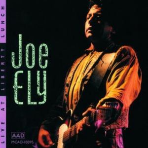 Joe Ely Live at Liberty Lunch, 1990