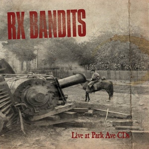RX Bandits Live At Park Ave CDs, 2010