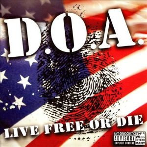 D.O.A. Live Free Or Die, 2004
