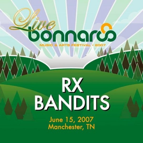 RX Bandits Live from Bonnaroo 2007, 2007