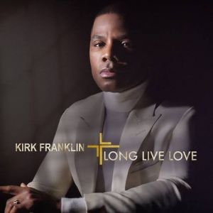 Album Kirk Franklin - Long Live Love