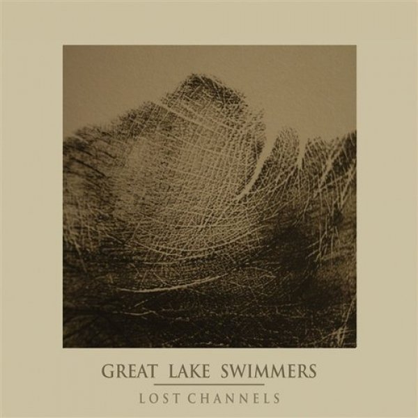 Great Lake Swimmers Lost Channels, 2009