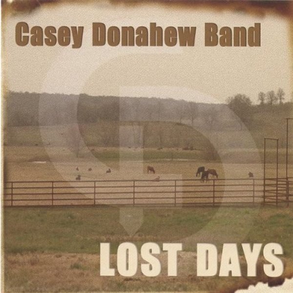 Casey Donahew Band Lost Days, 2006