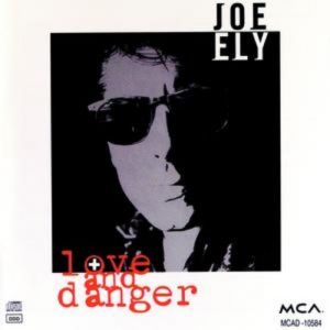 Joe Ely Love and Danger, 1992