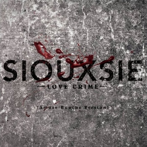 Siouxsie Sioux Love Crime, 2015