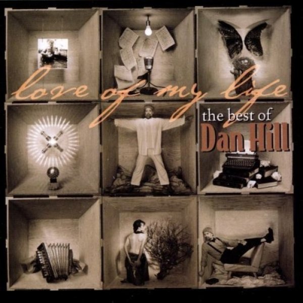 Dan Hill  Love of My Life (The Best of Dan Hill), 1999