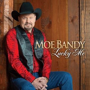 Moe Bandy Lucky Me, 2016