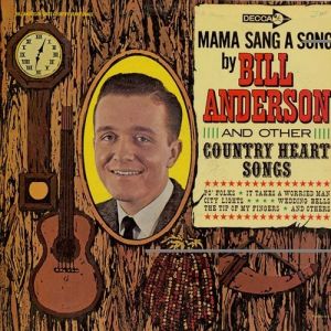Bill Anderson Mama Sang a Song, 1962