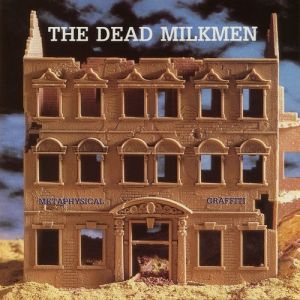 The Dead Milkmen Metaphysical Graffiti, 1990