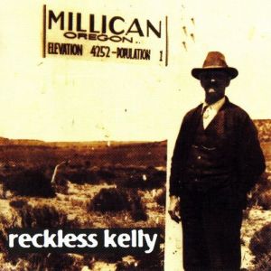 Reckless Kelly Millican, 1998