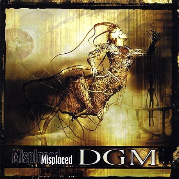 DGM  Misplaced, 2004