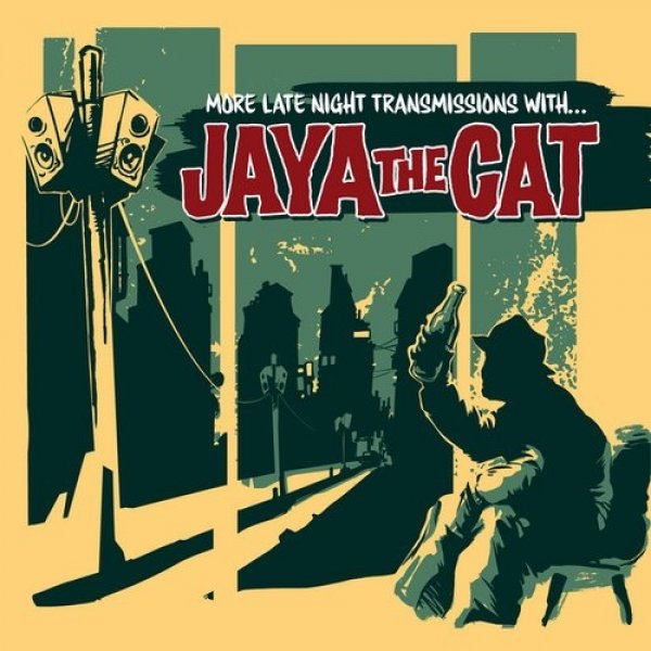 Jaya the Cat More Late Night Transmissions With, 2007