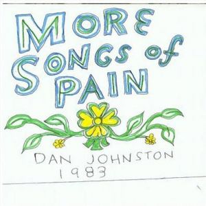 Daniel Johnston More Songs of Pain, 1983