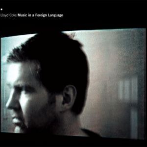 Lloyd Cole Music in a Foreign Language, 2003