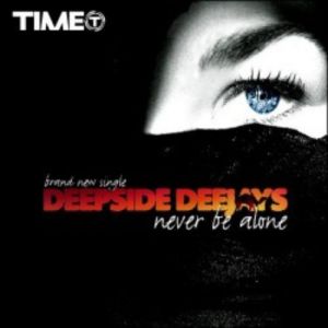Deepside Deejays  Never be alone, 2011