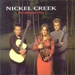 Nickel Creek The Lighthouse's Tale, 2001