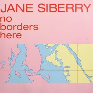 Jane Siberry No Borders Here, 1984
