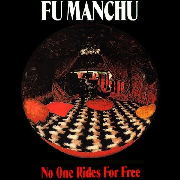 Fu Manchu No One Rides for Free, 1994