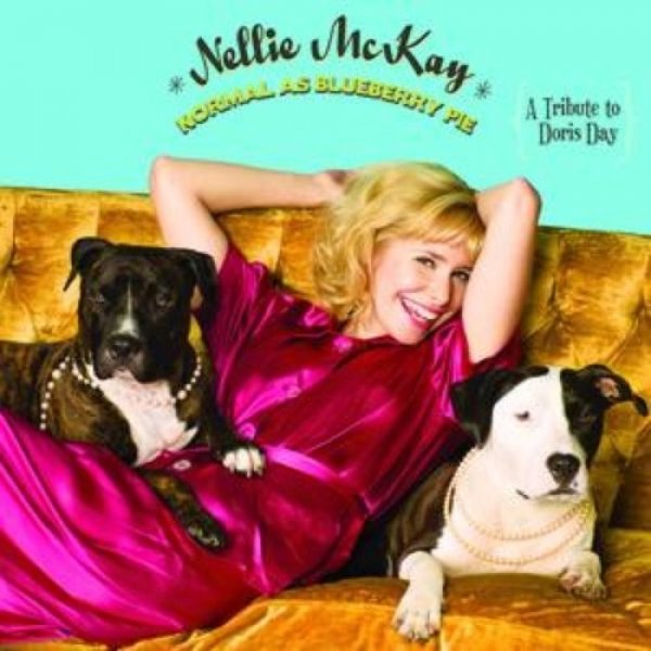 Nellie McKay Normal as Blueberry Pie - A Tribute to Doris Day, 2009