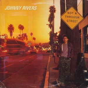 Johnny Rivers Not a Through Street, 1983