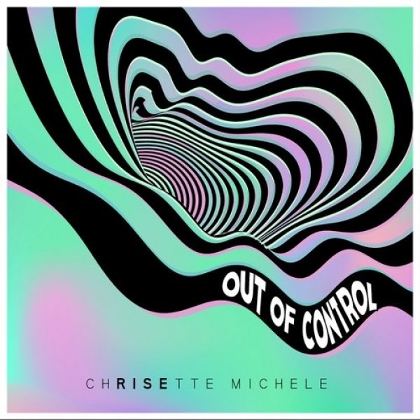 Chrisette Michele Out of Control, 2018