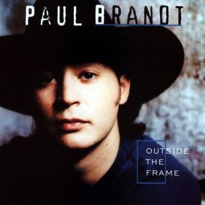 Paul Brandt Outside the Frame, 1997