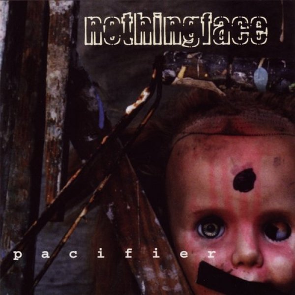 Nothingface Pacifier, 1997